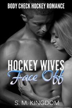 Paperback Hockey Wives Face Off: Body Check Romance Sports Fiction: Power Play, Game Misconduct, Goalie Interference, Romantic Box Set Collection Book
