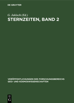 Sternzeiten, Band 2: (Zur 275jährigen Geschichte Der Berliner Sternwarte, Der Heutigen Sternwarte Babelsberg)