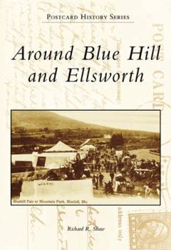 Paperback Around Blue Hill and Ellsworth Book