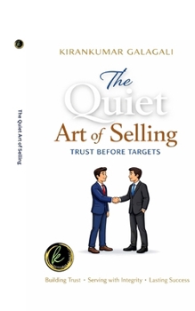 Paperback The Quiet Art of Selling: Trust Before Targets Book