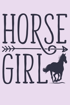 Paperback Horse Girl: Horse Lined Notebook, Journal, Organizer, Diary, Composition Notebook, Gifts for Horse Riders and Lovers Book