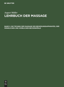 Hardcover Die Technik Der Massage Des Bewegungsapparates, Der Männlichen Und Weiblichen Beckenhöhle [German] Book