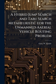 A Hybrid Jump Search and Tabu Search Metaheuristic for the Unmanned Aaerial Vehicle Routing Problem