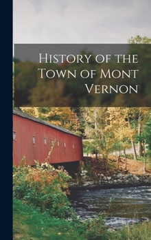 Hardcover History of the Town of Mont Vernon Book