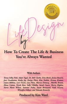 Paperback Life By Design: How To Create The Life and Business You've Always Wanted Book