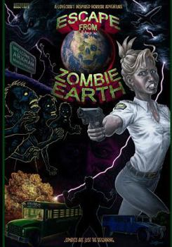 Paperback Escape from Zombie Earth: A Lovecraft inspired horror adventure Book