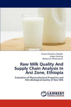 Paperback Raw Milk Quality and Supply Chain Analysis in Arsi Zone, Ethiopia Book