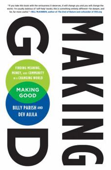 Paperback Making Good: Finding Meaning, Money, and Community in a Changing World Book