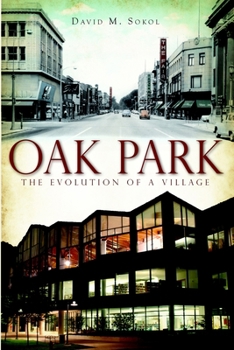 Paperback Oak Park: The Evolution of a Village Book