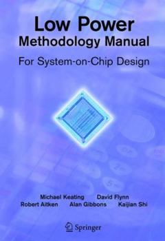 Paperback Low Power Methodology Manual: For System-On-Chip Design Book