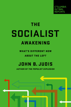 Paperback The Socialist Awakening: What's Different Now about the Left Book