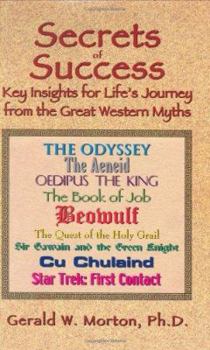 Hardcover Secrets Of Success: Key Insights For Life's Journey From The Great Western Myths Book