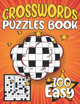 Paperback 100 Easy Crosswords Puzzles Book: Full Page, Medium-Level Puzzles With Solutions That Stimulate And Challenge Your Brain Book