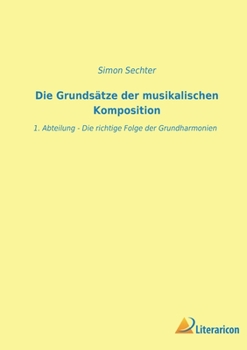 Paperback Die Grundsätze der musikalischen Komposition: 1. Abteilung [German] Book