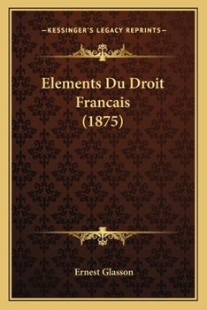 Paperback Elements Du Droit Francais (1875) [French] Book