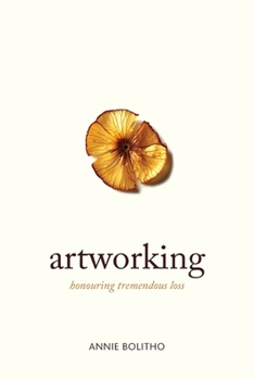 Paperback Artworking, honouring tremendous loss Book