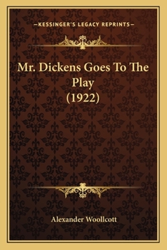 Paperback Mr. Dickens Goes To The Play (1922) Book