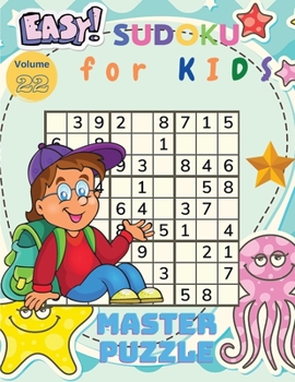 Paperback Easy Sudoku for Kids - The Super Sudoku Puzzle Book Volume 22 [Large Print] Book