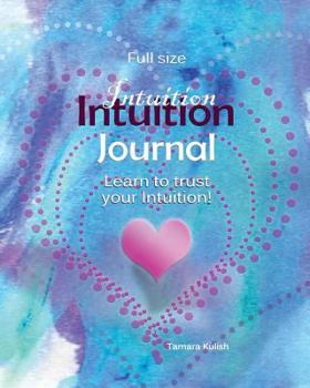 Paperback Intuition Journal: Learning to trust your intuition Book