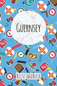 Guernsey Reisetagebuch: A5 Reise Journal I Notizbuch I Urlaubs Planer I Road trip Planer I Travel notebook I 6X9 Pocket journal I Geschenk für Backpacker (German Edition)
