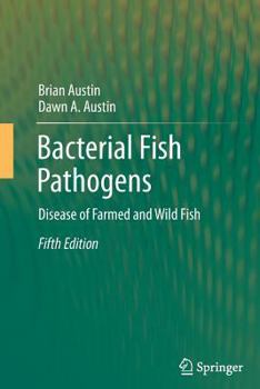 Paperback Bacterial Fish Pathogens: Disease of Farmed and Wild Fish Book