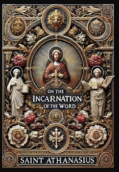 Hardcover On the Incarnation of the Word (Collector's Edition) (Laminated Hardback with Jacket) Book