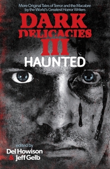 Dark Delicacies III: Haunted - Book #3 of the Dark Delicacies