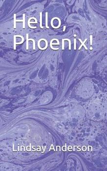 Paperback Hello, Phoenix! Book