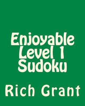 Paperback Enjoyable Level 1 Sudoku: A Collection of Large Print Sudoku Puzzles [Large Print] Book