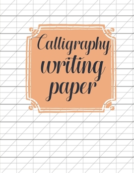 Paperback Calligraphy Writing Paper: Blank Lined Handwriting Calligraphy Exercise Book for Adults & Kids Book