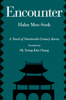 Paperback Encounter: A Novel of Nineteenth-Century Korea Volume 5 Book