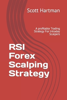 Paperback RSI Forex Scalping Strategy: A profitable Trading Strategy For Intraday Scalpers Book