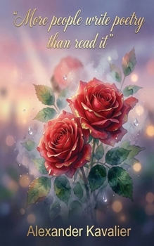 Paperback More People Write Poetry Than Read It Book