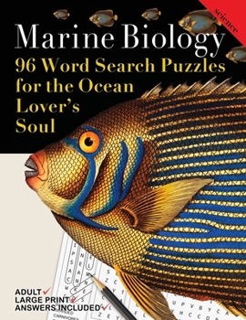 Paperback Marine Biology: 96 Word Search Puzzles for the Ocean Lover's Soul [Large Print] Book