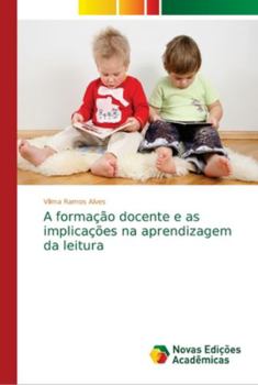 Paperback A formação docente e as implicações na aprendizagem da leitura [Portuguese] Book