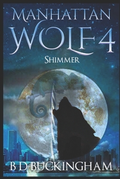 Paperback Manhattan Wolf 4: Shimmer Book