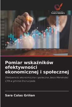 Paperback Pomiar wskaźników efektywności ekonomicznej i spolecznej [Polish] Book