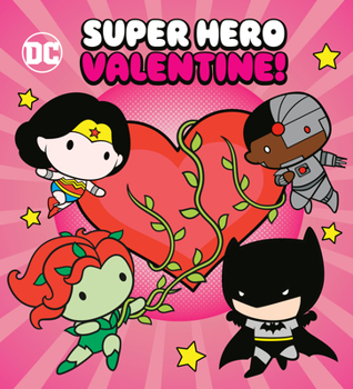 Board book Super Hero Valentine! (DC Justice League) Book