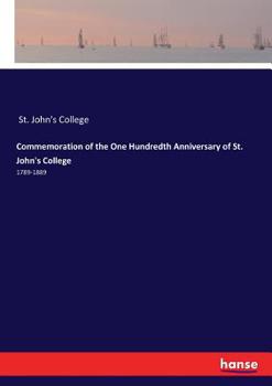 Paperback Commemoration of the One Hundredth Anniversary of St. John's College: 1789-1889 Book