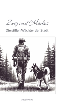 Hardcover Zoey und Markus: Die stillen Wächter der Stadt [German] Book