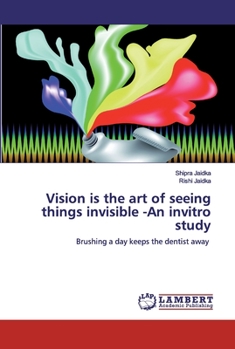 Paperback Vision is the art of seeing things invisible -An invitro study Book