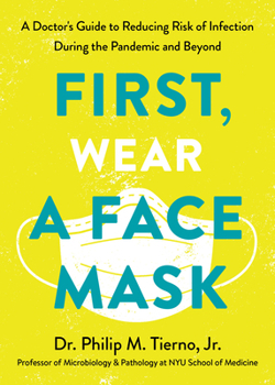 This Book Will Keep You Safer Than a Face Mask (Because That's Not All You Need): A Doctor's Guide to Reducing Risk of Infection