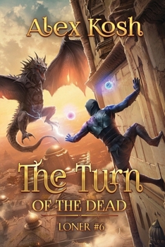 Paperback The Turn of the Dead (Loner Book #6): LitRPG Series Book