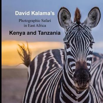 Paperback David Kalama's Photographic Safari in East Africa: Kenya and Tanzania Book