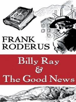 Hardcover Bill Ray & the Good News: [Large Print] Book