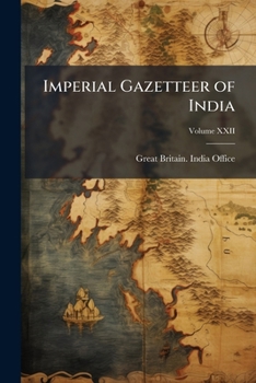 Paperback Imperial Gazetteer of India; Volume XXII Book