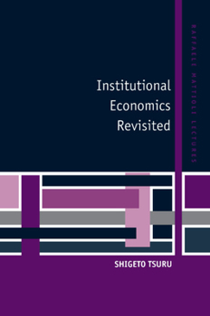 Institutional Economics Revisited - Book  of the Raffaele Mattioli Lectures