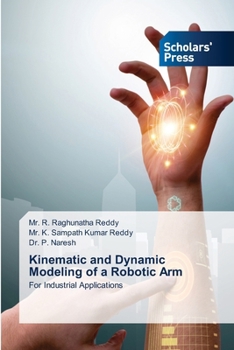 Paperback Kinematic and Dynamic Modeling of a Robotic Arm Book
