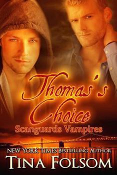 Thomas's Choice - Book #8 of the Scanguards Vampires