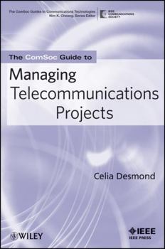 Paperback The Comsoc Guide to Managing Telecommunications Projects Book